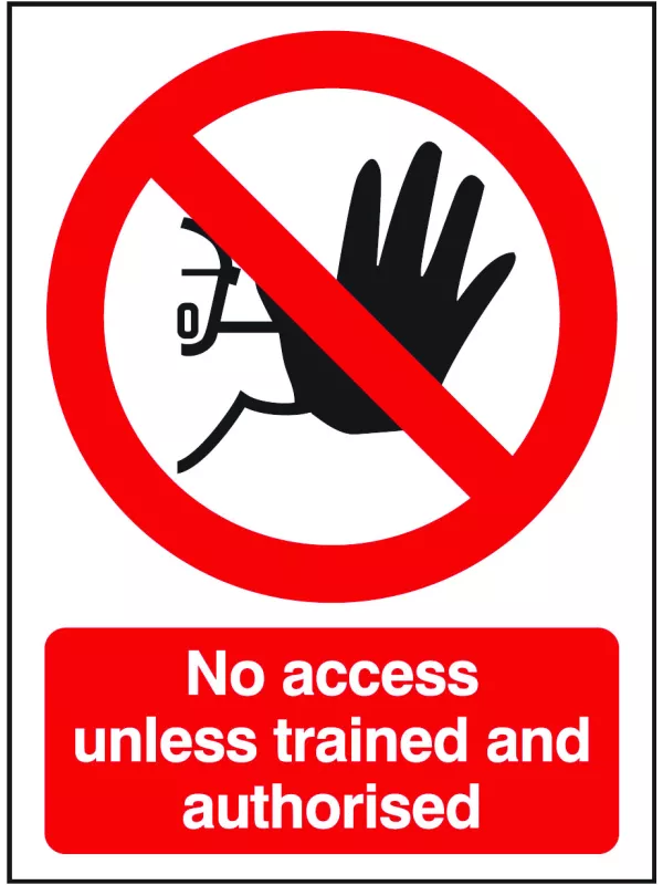 GPC No Access Unless Trained and Authorised Sign - Pack of 10